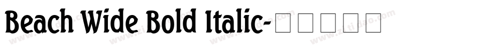 Beach Wide Bold Italic字体转换